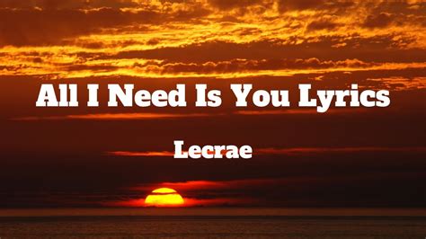Lecrae All I Need Is You Lyrics 1 Hour Version Youtube