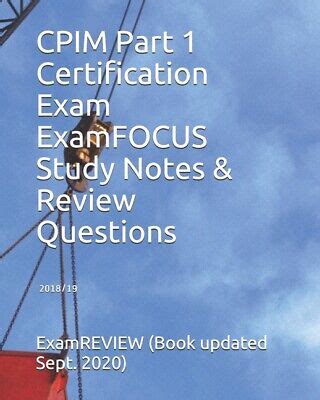 Cpim Part Certification Exam Examfocus Study Notes Review Questions