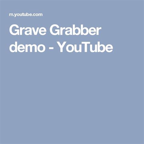 Grave Grabber Demo Youtube Grave Demo Youtube