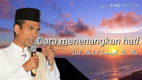 Kunci Ketenangan Hati Ust Abdul Somad Lc Ma Youtube