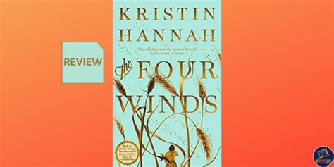 The Four Winds Book Review 2021 Kristin Hannah