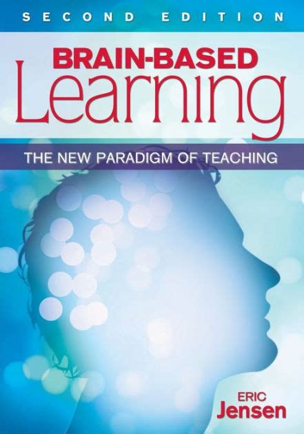 Brain Based Learning The New Paradigm Of Teaching Edition 2 By Eric