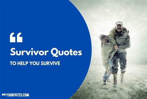 65 Inspirational Survivor Quotes To Help You Survive