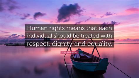Tony Fernandes Quote Human Rights Means That Each Individual Should