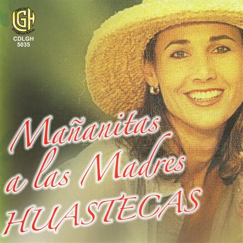 Mananitas A Las Madres Huastecas Radio Listen To Free Music And Get The