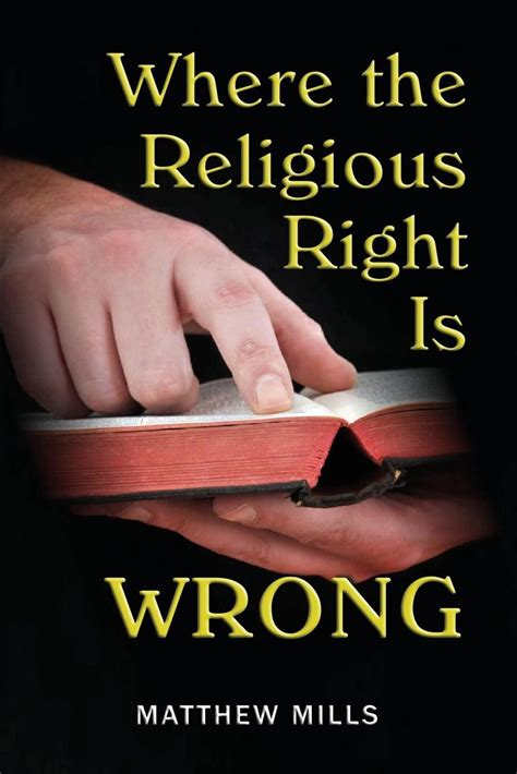 Where The Religious Right Is Wrong By Matthew Mills English Paperback