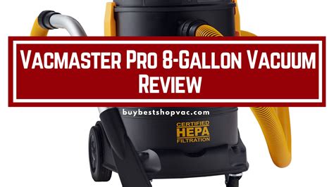 Vacmaster Pro 8 Gallon Certified Hepa Filtration Wetdry Vacuum Review