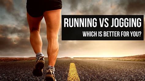 Running Vs Jogging Which Is Better For You Youtube