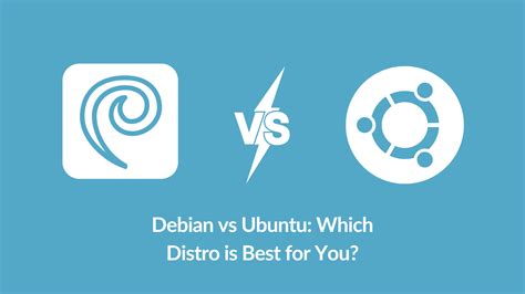 Debian Vs Ubuntu Which Distro Is Best For You