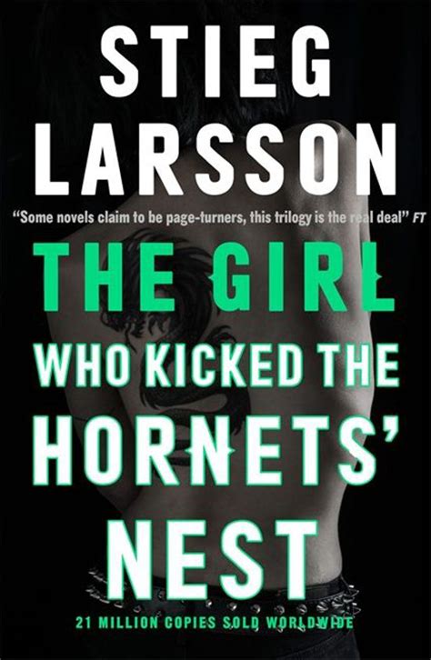 The Girl Who Kicked The Hornets Nest Stieg Larsson