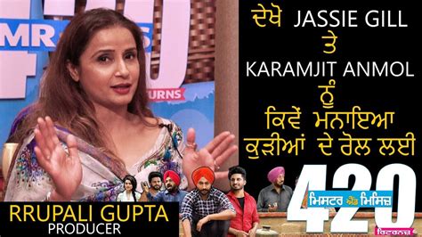 Mr And Mrs 420 Returns Interview Rrupali Gupta Producer Jassie Gill Ranjit Bawa Youtube