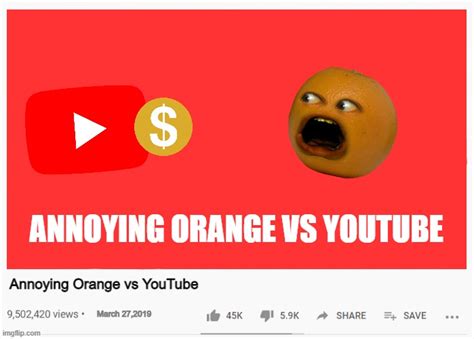 Annoying Orange Vs Youtube Imgflip