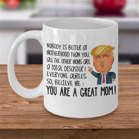 Funny Donald Trump Mothers Day Great Mom Coffee Mug 11 Oz Best T Cu