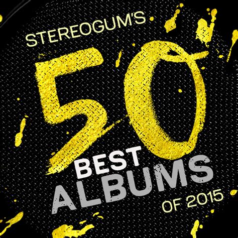 The 50 Best Albums Of 2015