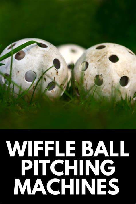 Best Wiffle Ball Pitching Machine For Your Greatest Games Yet 2022