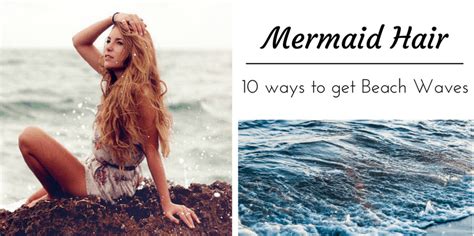 Best Mermaid Hair Tutorials For Beachy Wave Curls