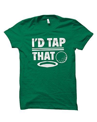 Id Tap That Funny Golf Humor Slogan Unisex T Shirt Want Additional
