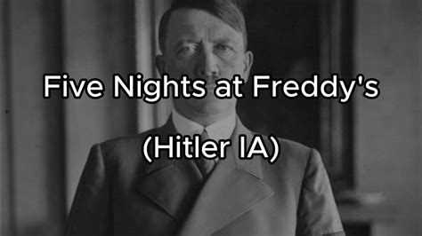 Five Nights At Freddys Hitler Ia Youtube