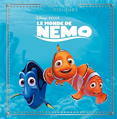 Le Monde De Nemo Les Grands Classiques Lhistoire Du Film Disney