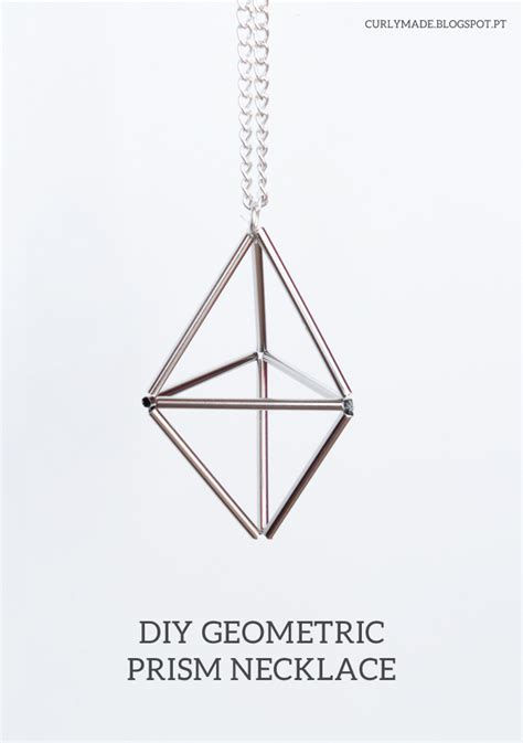 Diy Geometric Prism Necklace — Curly Made