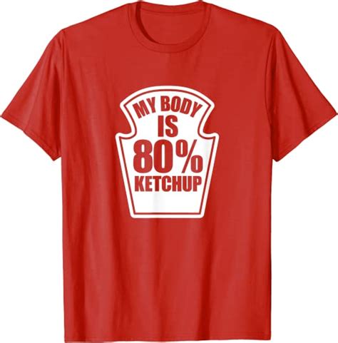 Funny Ketchup Lover Joke T T Shirt 80 Ketchup T Shirt