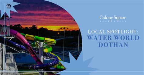 Local Spotlight Water World Dothan Colony Square Apartments