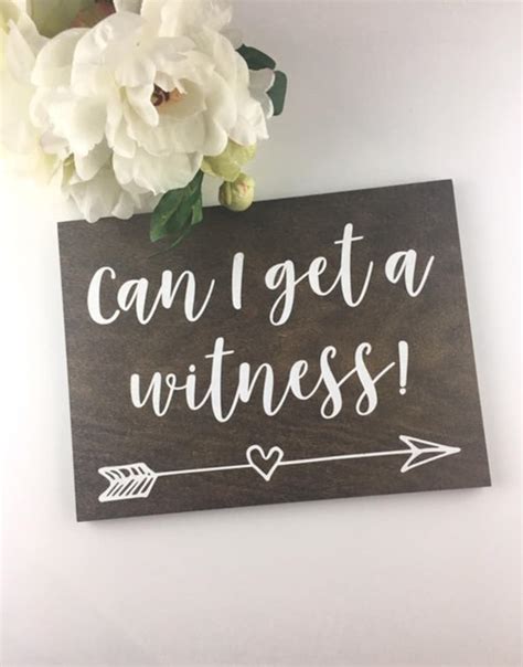 Can I Get A Witness Sign 12x 9 Rustic Wood Sign Arrow Heart Sign
