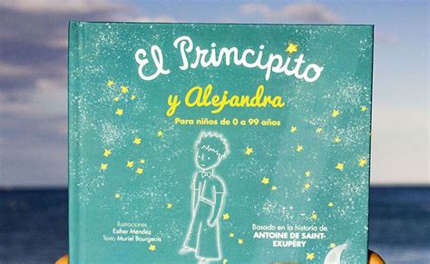 Si sabes ya leer, es una pieza única para disfrutar, mientras se aprende. El Principito: edad recomendada Edad concreta