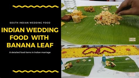 Indian Wedding Food South Indian Marriage Food With Banana Leaf Youtube