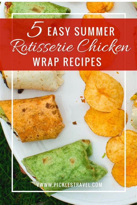 5 Chicken Wrap Sandwich Recipes Summer Picnic Fun