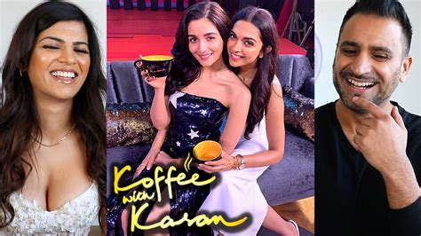 Koffee With Karan Deepika Padukone And Alia Bhatt Rapid Fire Round Reaction Youtube