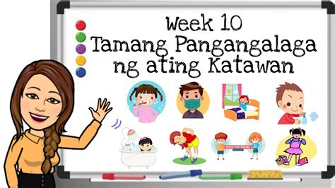 Week 10 Tamang Pangangalaga Ng Ating Katawan Melc Based