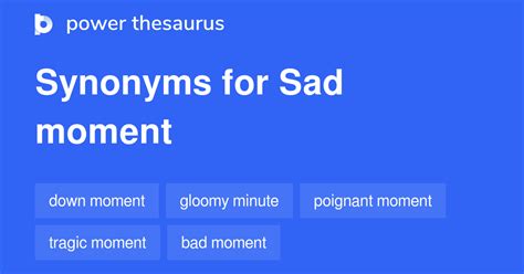 Sad Moment Synonyms 83 Words And Phrases For Sad Moment