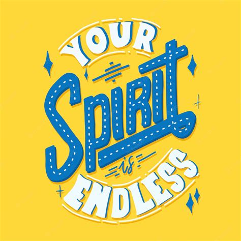 Premium Vector Your Spirit Is Endless Quote Typography Lettering