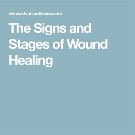 The Signs And Stages Of Wound Healing Healing Wound Healing Signs