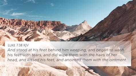 Luke 738 Kjv 4k Wallpaper And Stood At His Feet Behind Him Weeping And