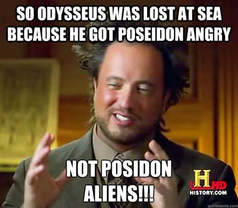 So Odysseus Was Lost At Sea Because He Got Poseidon Angry Not Posidon
