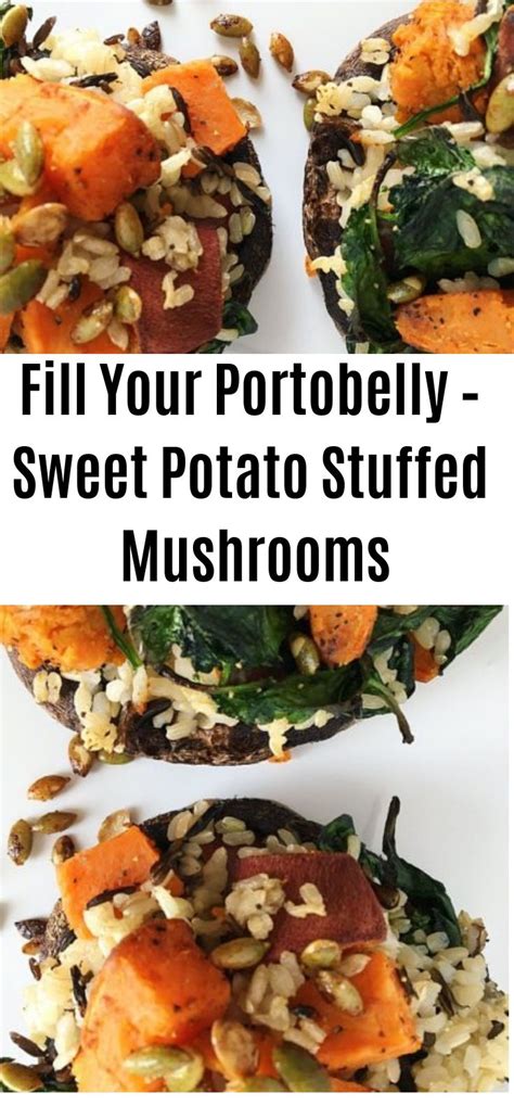 Fill Your Portobelly Sweet Potato Stuffed Mushrooms Recipe