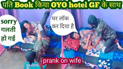 Booked Oyo Hotel With Ex Gf Prank Prank On Wife Husband Wife Prank Wife Prank Pranks