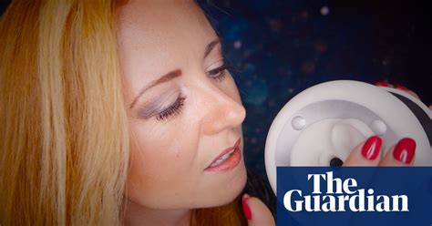 Euphoric Sensations The Youtubers Building A Career From ‘head Orgasms’ Guardian Careers