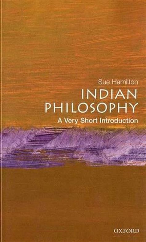 Indian Philosophy A Very Short Introduction By Sue Hamilton English