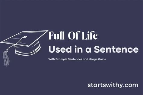 Full Of Life In A Sentence Examples 21 Ways To Use Full Of Life