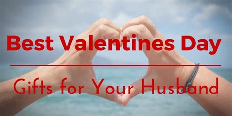 My budget is to not go over $50. Best Valentines Day Gifts for Your Husband: 30 Unique ...