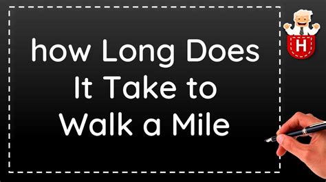 How Long Does It Take To Walk A Mile Youtube