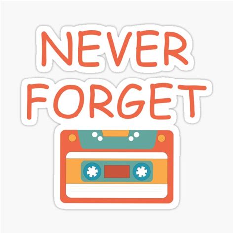 Never Forget Cassette Tape Retro Vintage Old School Devices Sticker