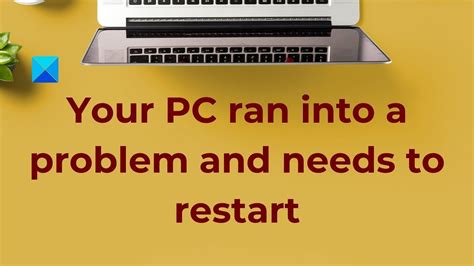 Your Pc Ran Into A Problem And Needs To Restart Youtube