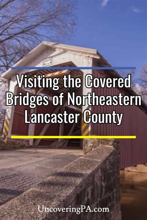 Visiting The Covered Bridges Of Lancaster County The