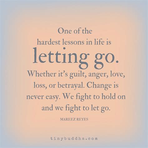 One Of The Hardest Lessons Is Letting Go Whether Its Guilt Anger