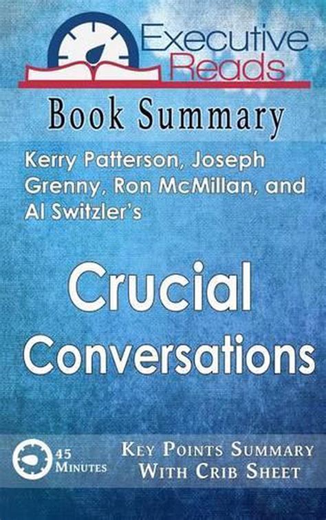 Book Summary Crucial Conversations 45 Minutes Key Points Summary
