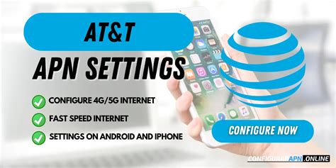 Atandt Apn Settings For Iphone And Android 4g5g Internet